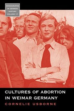 portada Cultures of Abortion in Weimar Germany (Monographs in German History) (in English)