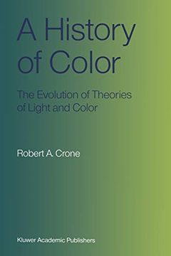 portada A History of Color: The Evolution of Theories of Light and Color (in English)