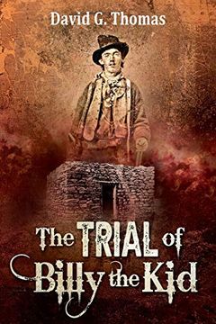 portada The Trial of Billy the Kid: 7 (Mesilla Valley History Series) (in English)