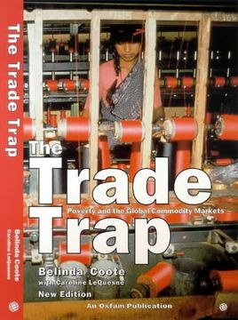 portada The Trade Trap: Poverty and Global Commodity Markets (en Inglés)