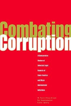 portada combating corruption: a comparative review of selected legal aspects of state practice and international initiatives (en Inglés)