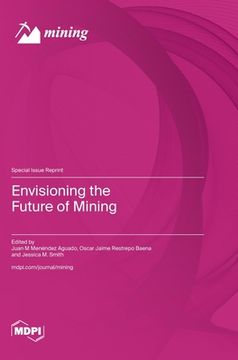 portada Envisioning the Future of Mining (en Inglés)