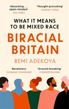 portada Biracial Britain: A Different Way of Looking at Race (en Inglés)