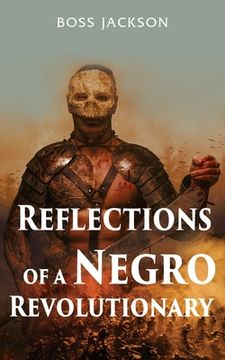 portada Reflections of a Negro Revolutionary (en Inglés)