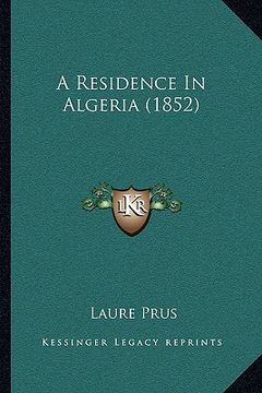 portada a residence in algeria (1852) (en Inglés)