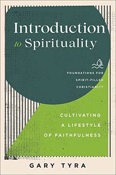 portada Introduction to Spirituality (Foundations for Spirit-Filled Christianity) (en Inglés)