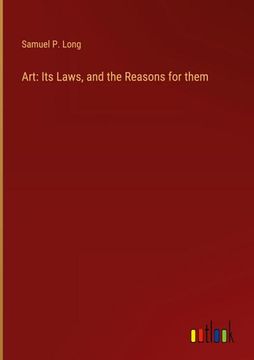 portada Art: Its Laws, and the Reasons for them (en Inglés)