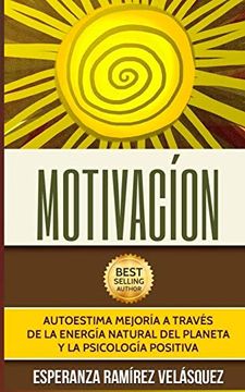 portada Motivación: Mejora tu Autoestima a Través de la Psicología Positiva y Energía del Planeta: Volume 3 (Motivacion) (in Spanish)
