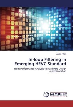 portada In-loop Filtering in Emerging HEVC Standard: From Performance Analysis to Hardware Design Implementation