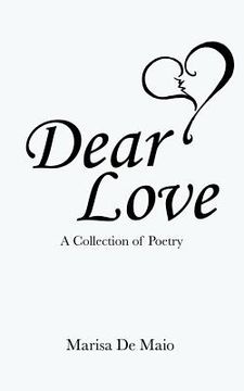 portada Dear Love: A Collection of Poetry (en Inglés)