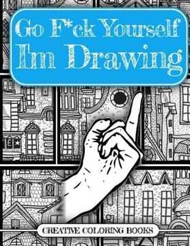 portada Go F*ck Yourself, I'm Drawing (en Inglés)