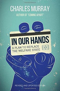 portada In our Hands: A Plan to Replace the Welfare State (in English)
