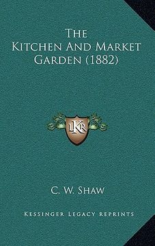 portada the kitchen and market garden (1882) (en Inglés)