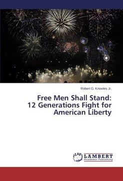 portada Free Men Shall Stand: 12 Generations Fight for American Liberty