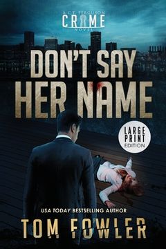 Don't Say Her Name: A C.T. Ferguson Crime Novel (en Inglés)