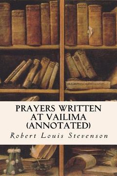 portada Prayers Written at Vailima (Annotated)