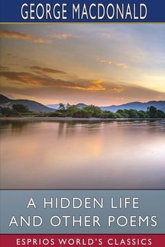 portada A Hidden Life and Other Poems (Esprios Classics) (in English)