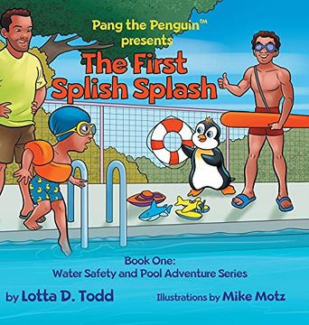 portada The First Splish Splash: Book One: Water Safety and Pool Adventure Series (1) (Pang the Penguin'S Water Safety and Pool Adventure) (en Inglés)