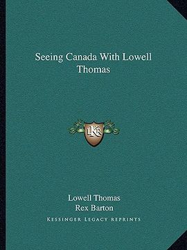 portada seeing canada with lowell thomas