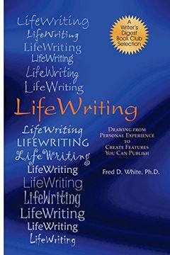 portada Lifewriting: Drawing From Personal Experience to Create Features you can Publish (in English)
