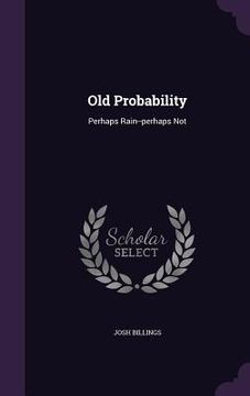 portada Old Probability: Perhaps Rain--perhaps Not (en Inglés)