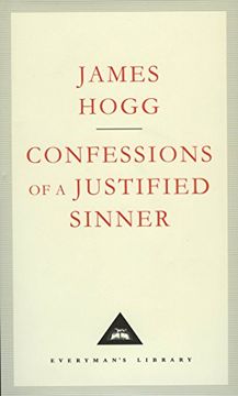 Confessions of a Justified Sinner (Everyman's Library Classics) (en Inglés)