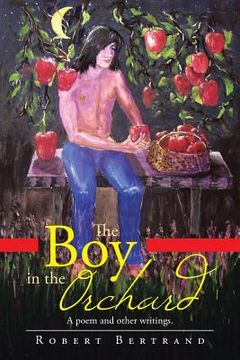 portada the boy in the orchard: a poem and other writings (in English)