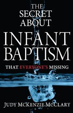 portada The Secret About Infant Baptism That Everyone's Missing (en Inglés)
