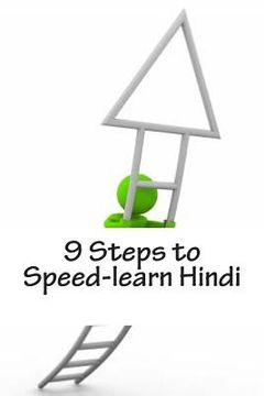 portada 9 Steps to Speed-learn Hindi: Build Your Hindi Knowledge On A Solid Foundation (en Inglés)