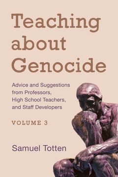 portada Teaching about Genocide: Advice and Suggestions from Professors, High School Teachers, and Staff Developers (en Inglés)