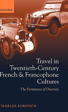 portada Travel in Twentieth-Century French and Francophone Cultures: The Persistence of Diversity (en Inglés)