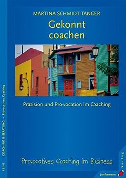 portada Gekonnt Coachen: Präzision und Pro-Vokation im Coaching (en Alemán)