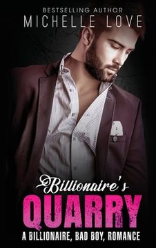 portada Billionaire`s Quarry: A Billionaire Bad Boy Romance (en Inglés)