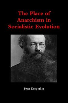 portada The Place of Anarchism in Socialistic Evolution (en Inglés)