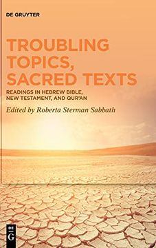 portada Troubling Topics, Sacred Texts Readings in Hebrew Bible, new Testament, and qur an (en Inglés)