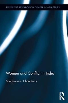 portada Women and Conflict in India (Routledge Research on Gender in Asia Series)