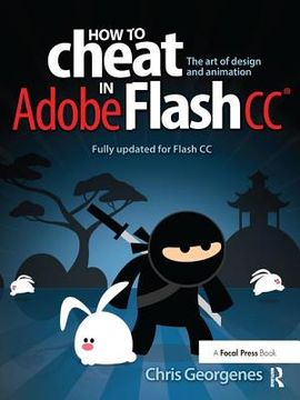 portada How to Cheat in Adobe Flash CC: The Art of Design and Animation (in English)