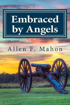 portada Embraced by Angels: A Novel of the American Civil War (in English)