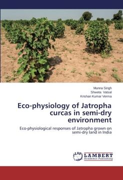portada Eco-physiology of Jatropha curcas in semi-dry environment