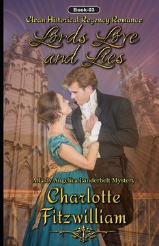 portada Lords, Love and Lies (Book 3): Clean Historical Regency Romance (en Inglés)