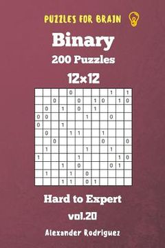 portada Puzzles for Brain Binary- 200 Hard to Expert 12x12 vol. 20 (in English)