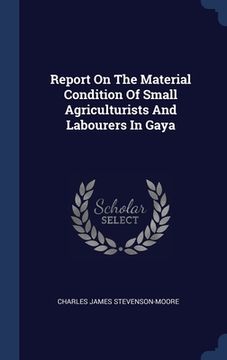 portada Report On The Material Condition Of Small Agriculturists And Labourers In Gaya