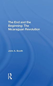 portada The end and the Beginning: The Nicaraguan Revolution (en Inglés)