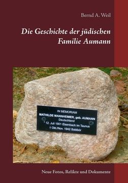 portada Die Geschichte der jüdischen Familie Aumann: Neue Fotos, Relikte und Dokumente (in German)