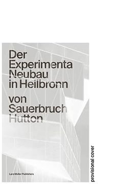 portada Der Experimenta Neubau in Heilbronn: Von Sauerbruch Hutton (en Alemán)