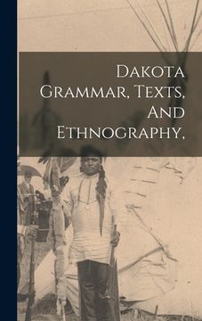 portada Dakota Grammar, Texts, And Ethnography, (en Inglés)