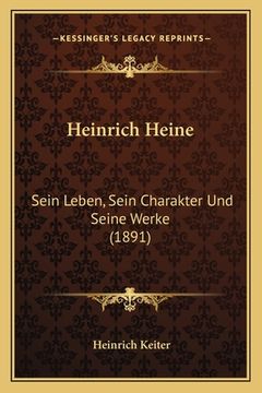 portada Heinrich Heine: Sein Leben, Sein Charakter Und Seine Werke (1891) (en Alemán)