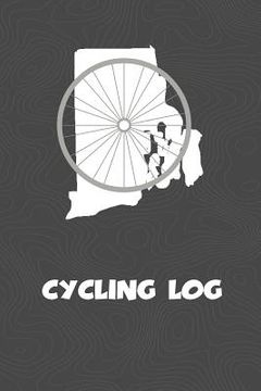 portada Cycling Log: Rhode Island Cycling Log for tracking and monitoring your workouts and progress towards your bicycling goals. A great (en Inglés)