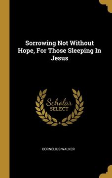 portada Sorrowing Not Without Hope, For Those Sleeping In Jesus (en Inglés)