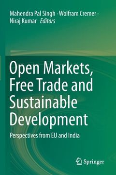 portada Open Markets, Free Trade and Sustainable Development: Perspectives from EU and India (in English)